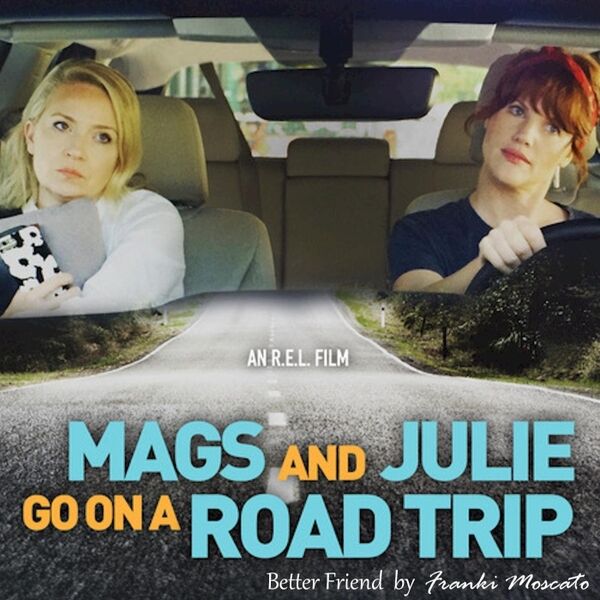 Cover art for Better Friend (From "Mags and Julie Go on a Road Trip")